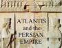 آتلانتیس و امپراطوری پارس